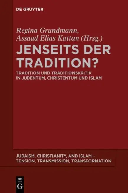 Jenseits der Tradition? by Regina Grundmann, Assaad Elias Kattan