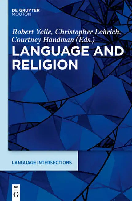 Language and Religion by Robert Yelle