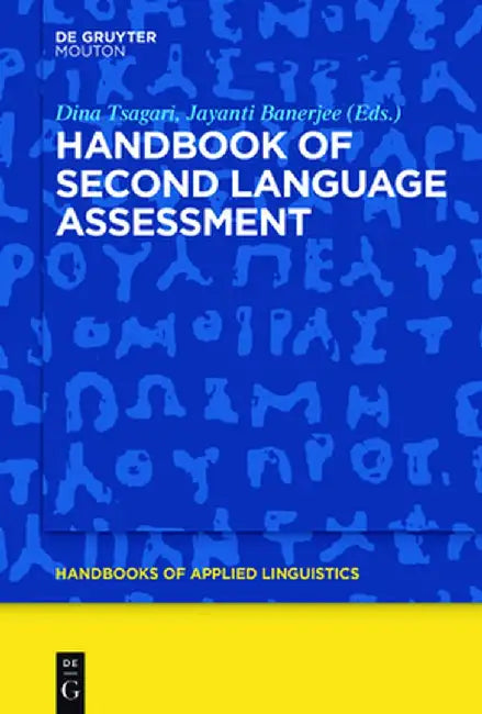 Handbook of Second Language Assessment by Dina Tsagari