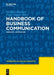 Handbook of Business Communication: Linguistic Approaches by Gerlinde Mautner, Franz Rainer, C. A. Ross