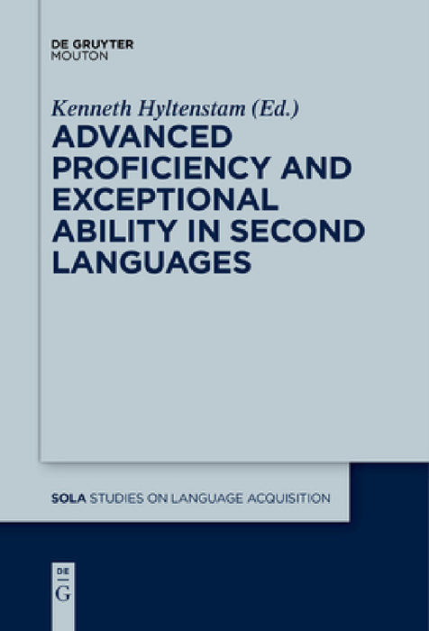 Advanced Proficiency and Exceptional Ability in Second Languages by Kenneth Hyltenstam