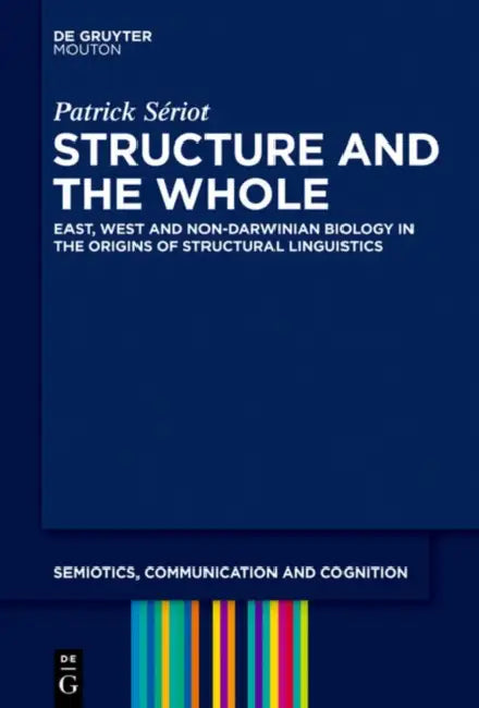Structure and the Whole by Patrick Sériot