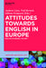 Attitudes Towards English in Europe by Andrew Linn, Neil Bermel, Gibson Ferguson