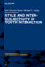 Style and Intersubjectivity in Youth Interaction by Dwi Noverini Djenar, Michael Ewing, Howard Manns