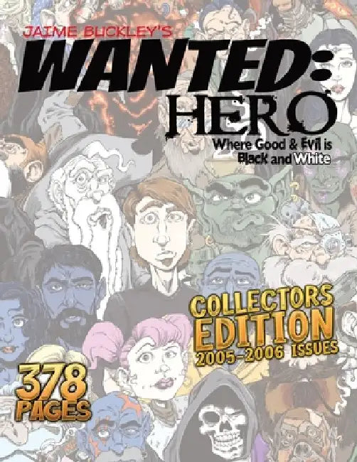 Wanted Hero Collector's Edition: Where Good & Evil is Black and White by Jaime Buckley