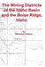 The Mining Districts of the Idaho Basin and the Boise Ridge, Idaho by Waldemar Lindgren