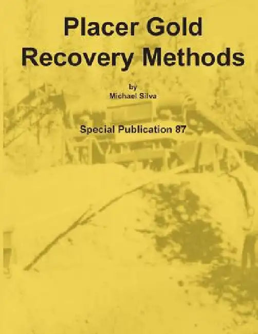 Placer Gold Recovery Methods by Michael Silva