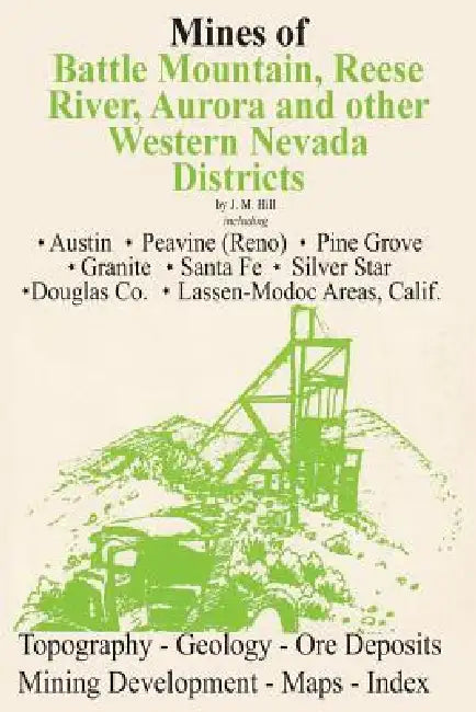 Mines of Western Nevada by J. M. Hill
