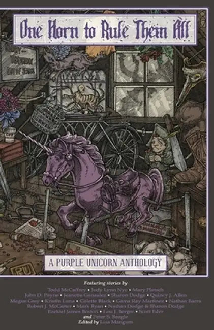 One Horn to Rule Them All: A Purple Unicorn Anthology by Lisa Mangum