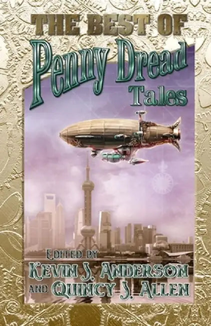 The Best of Penny Dread Tales by Quincy J. Allen