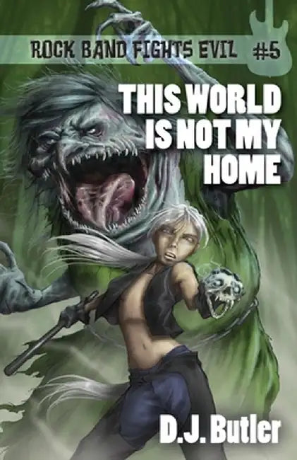 This World Is Not My Home by D. J. Butler