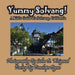 Yummy Solvang! A Kid's Guide To Solvang, California by John D. Weigand, Penelope Dyan