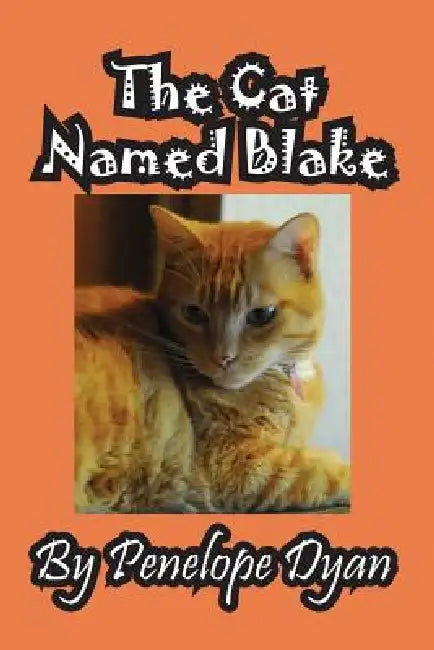 The Cat Named Blake by Penelope Dyan, John D. Weigand