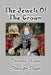 The Jewels of the Crown by Pamela Hillan, Penelope Dyan, John Weigand