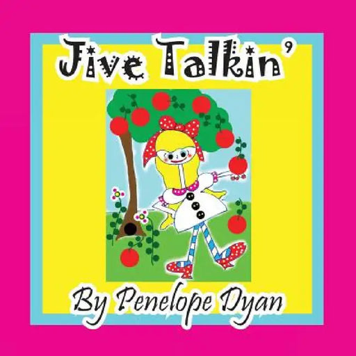 Jive Talkin' by Penelope Dyan, Penelope Dyan