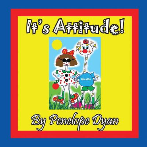 It's Attitude! by Penelope Dyan, Penelope Dyan