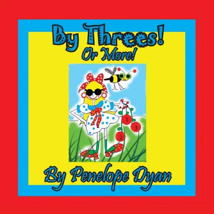 By Threes! Or More! by Penelope Dyan, Penelope Dyan