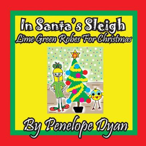 in Santa's Sleigh -- Lime Green Robes For Christmas by Penelope Dyan, Penelope Dyan