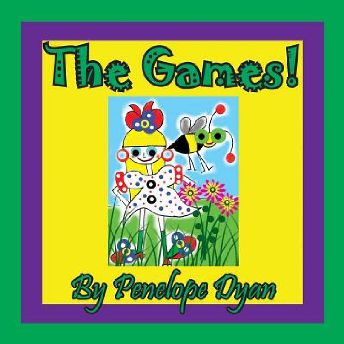 The Games! by Penelope Dyan, Penekope Dyan