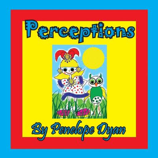 Perceptions by Penelope Dyan, Penelope Dyan