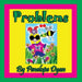Problems by Penelope Dyan, Penelope Dyan