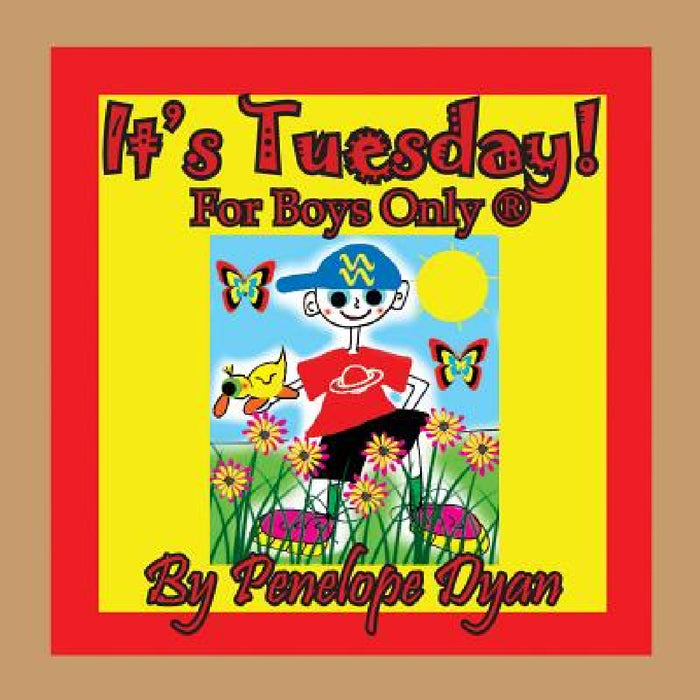 It's Tuesday! by Penelope Dyan, Penelope Dyan