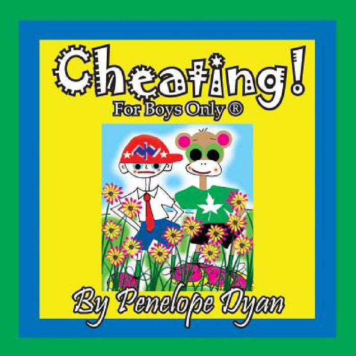 Cheating! For Boys Only (R) by Penelope Dyan, Penelope Dyan