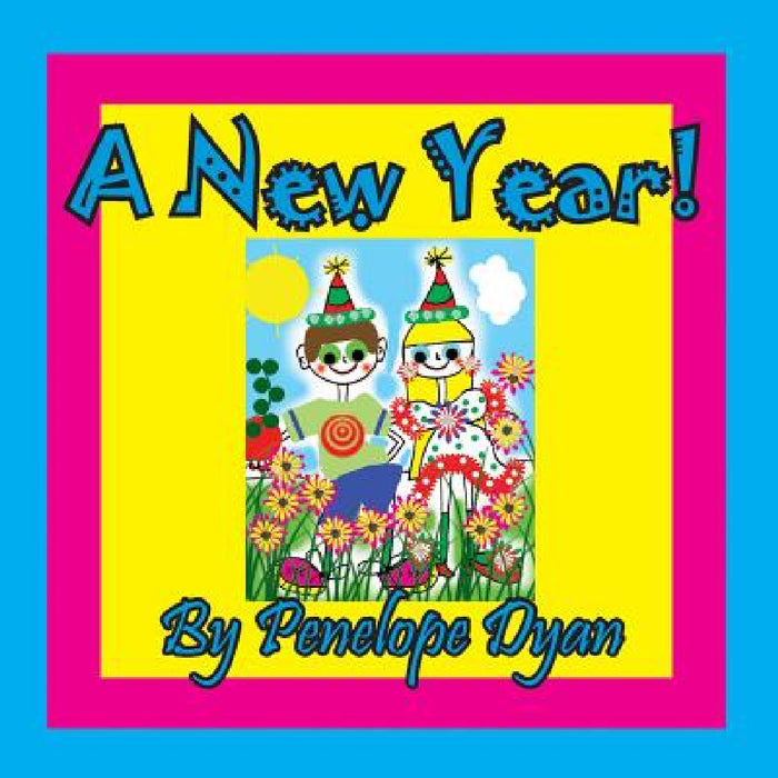 A New Year! by Penelope Dyan, Penelope Dyan