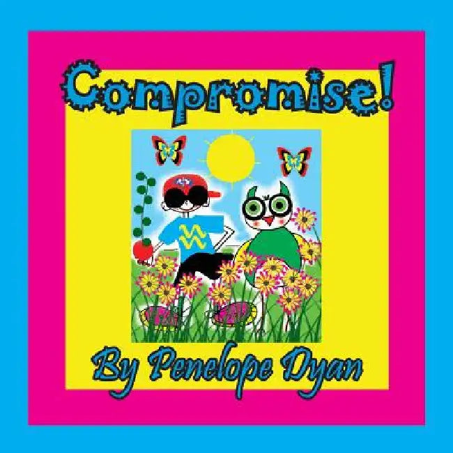 Compromise! by Penelope Dyan