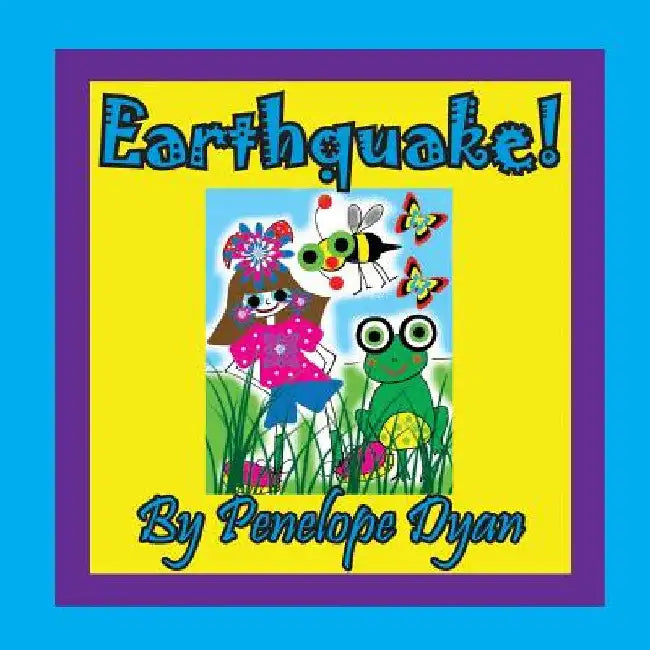 Earthquake! by Penelope Dyan