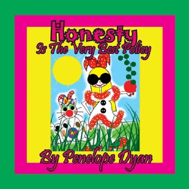 Honesty Is The Very Best Policy by Penelope Dyan