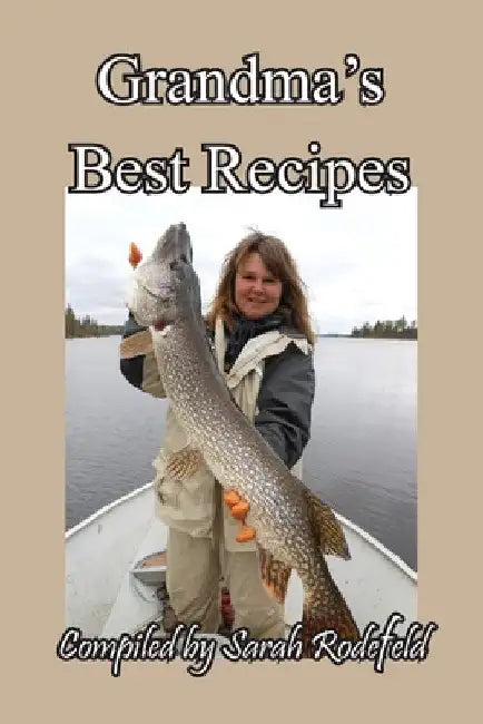 Grandma's Best Recipes by Sarah Rodefeld