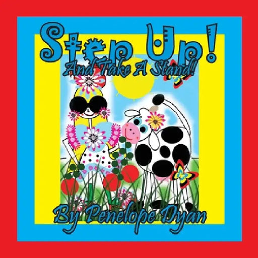 Step Up! And Take A Stand! by Penelope Dyan