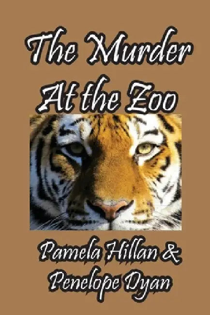 The Murder At The Zoo by Penelope Dyan