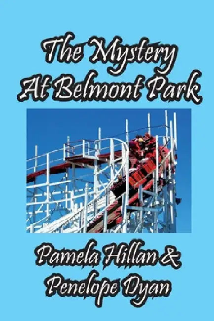 The Mystery At Belmont Park by Pamela Hillan