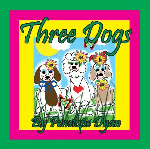 Three Dogs by Penelope Dyan, Dyan