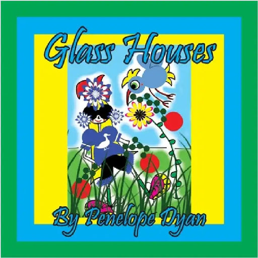 Glass Houses by Dyan, Penelope