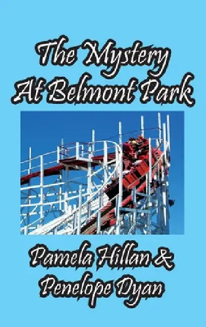The Mystery At Belmont Park by Pamela Hillan