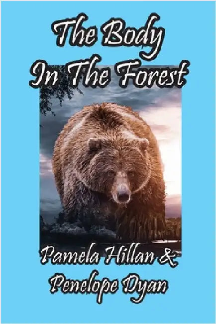 The Body In The Forest by Hillan, Pamela