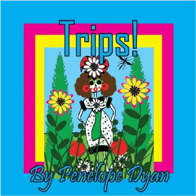 Trips! by Dyan, Penelope