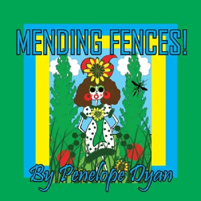 Mending Fences! by Penelope Dyan, Penelope Dyan