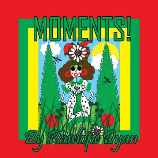 Moments! by Penelope Dyan, Penelope Dyan