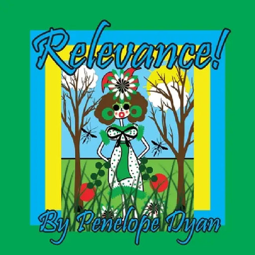 Relevance! by Penelope Dyan, Penelope Dyan