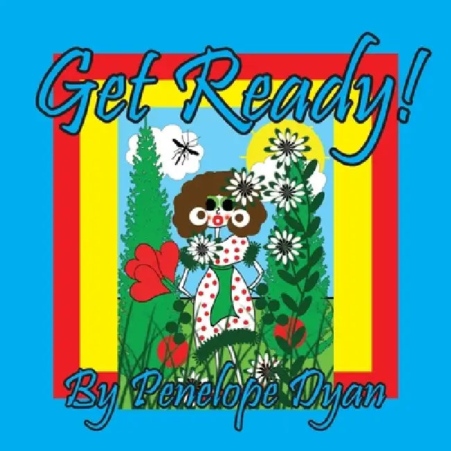 Get Ready! by Penelope Dyan, Penelope Dyan