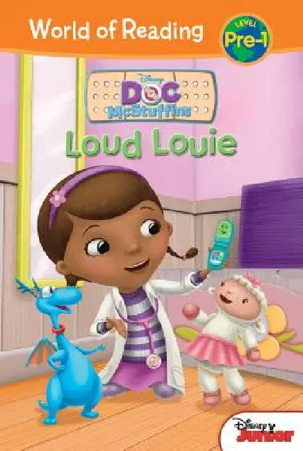 Doc McStuffins: Loud Louie: Loud Louie by Sheila Sweeny Higginson