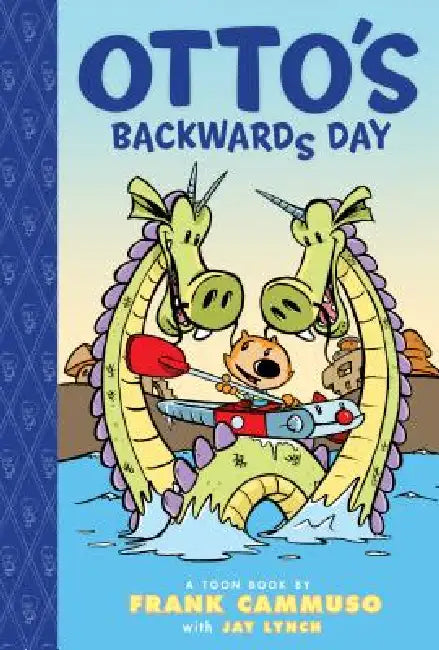 Otto's Backwards Day by Frank Cammuso, Frank Cammuso, Jay Lynch