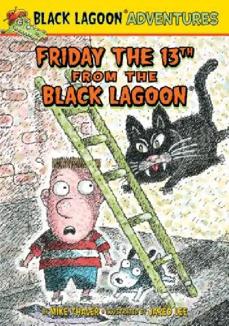 Friday the 13th from the Black Lagoon by Mike Thaler, Jared Lee