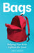 Bags: Helping Your Kids Lighten the Load by Chris Sasser