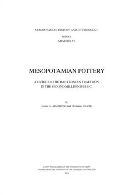 Mesopotamian Pottery: A Guide to the Babylonian Tradition in the Second Millennium B.C. by James A. Armstrong, Hermann Gasche