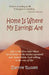 Home Is Where My Earrings Are by Dannie Russell